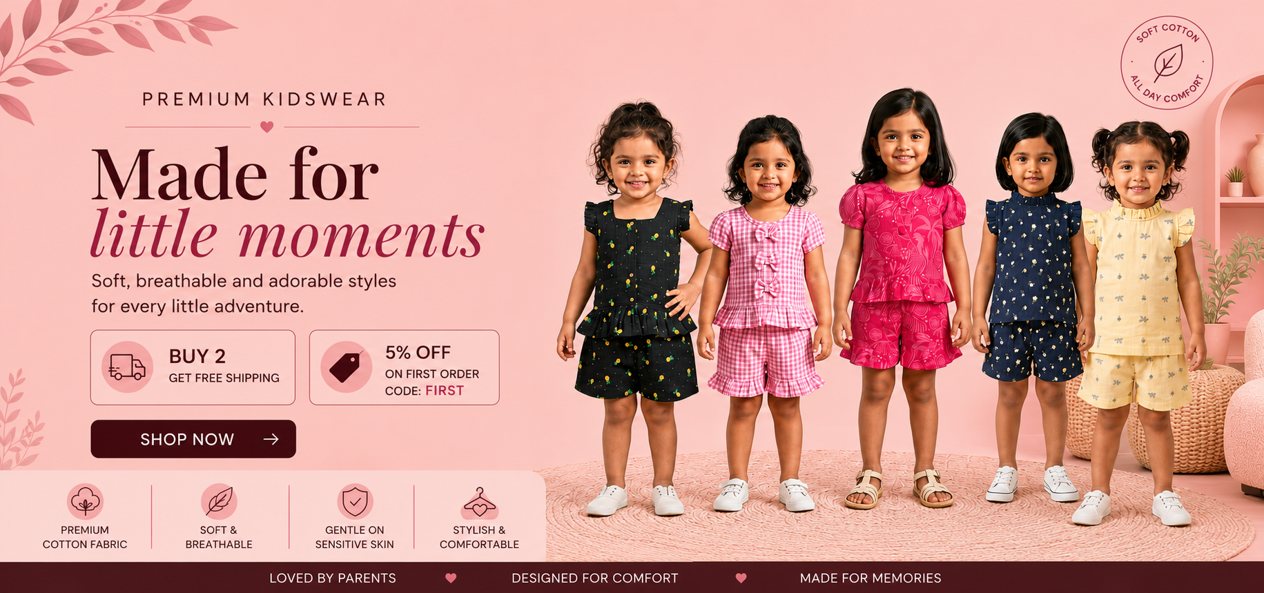 A promotional banner for children's clothing featuring five young girls modeling different colorful dresses and outfits. The background is a soft pink with decorative text, icons, and product highlights such as 'Made for little moments', 'Soft cotton fabric', and 'Buy 2 Get 2 Free Shipping'.1621243260e1af0c20-0